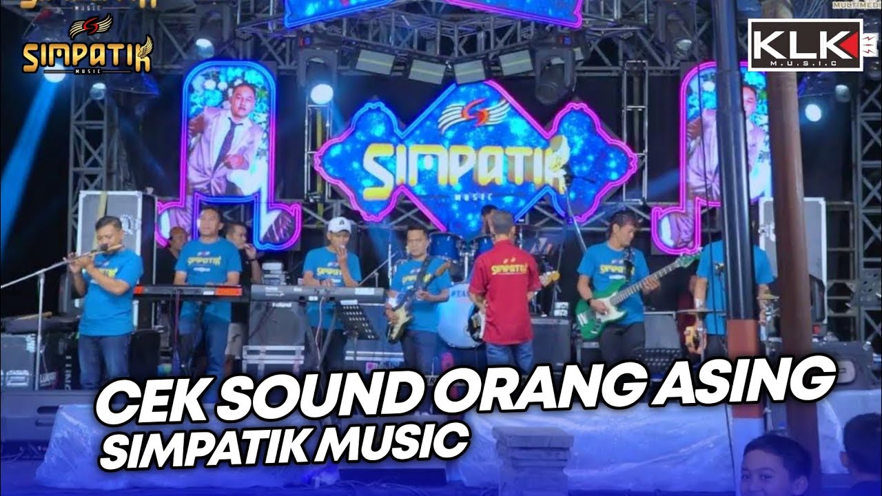 CEK SOUND ORANG ASING - LIVE SIMPATIK MUSIC ABD AUDIO - SELOREJO MALANG