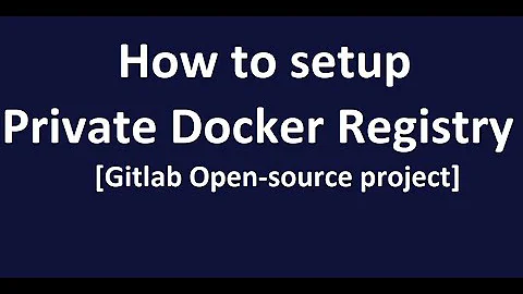 How to setup Private Docker Registry