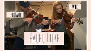 HUSBAND & WIFE PLAY FADED LOVE ON THE FIDDLE - The Vollrath's