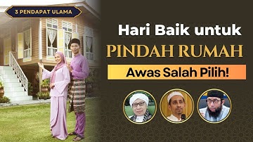 Hari Baik Pindah Rumah Menurut Islam? Ini Kata Buya Yahya, Ust. Khalid Basalamah & Habib Jafar