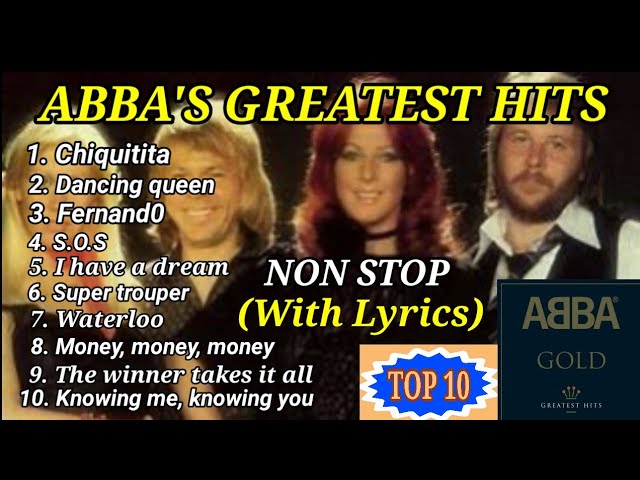 TOP 10 ABBA'S GREATEST HITS. (WITH LYRICS) NON STOP ABBA GOLD. class=