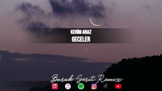 Kerim Araz - Geceler (Burak Şerit Remix) | @kerimaraz Resimi