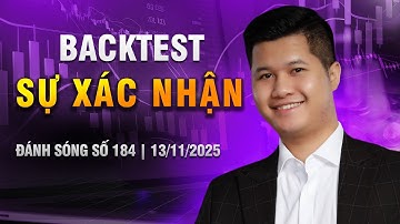 ĐÁNH SÓNG SỐ 184/2025: BACKTEST & SỰ XÁC NHẬN | Anh Lương Vịt