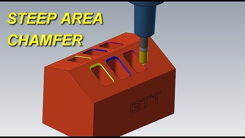 Mastercam trick: Cutting a constant width chamfer on steep surfaces