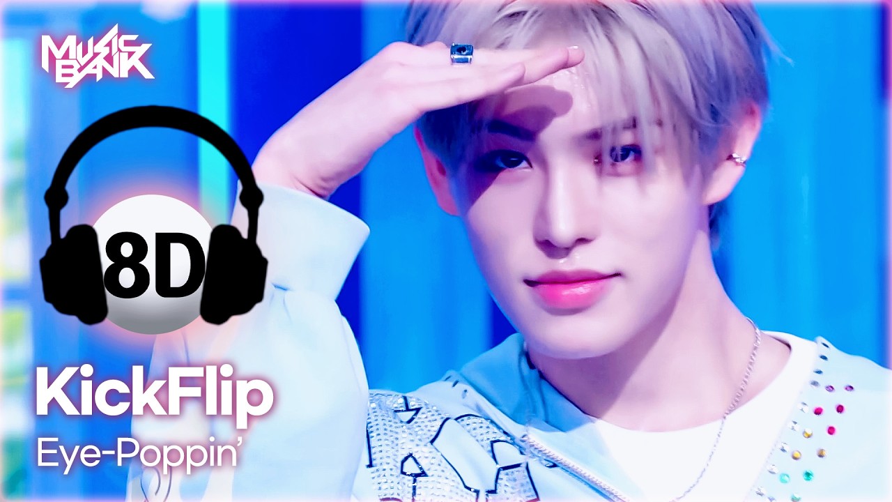 🔊8D Bank] KickFlip (킥플립) - Eye-Poppin' | KBS WORLD TV 260410