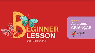 Cambly Kids | Beginner Lesson with Teacher Angii D