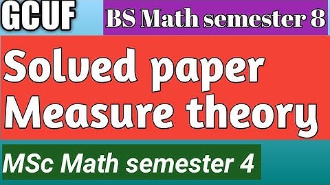 Solved paper Measure theory 2022 GCUF Main campus affiliated colleges II Mathskillsets