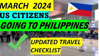 UPDATED TRAVEL REQUIREMENTS FOR US CITIZENS GOING TO PHILIPPINES | MARCH 2024