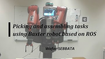 Baxter Research Robot - Pick & place and Assembly tasks
