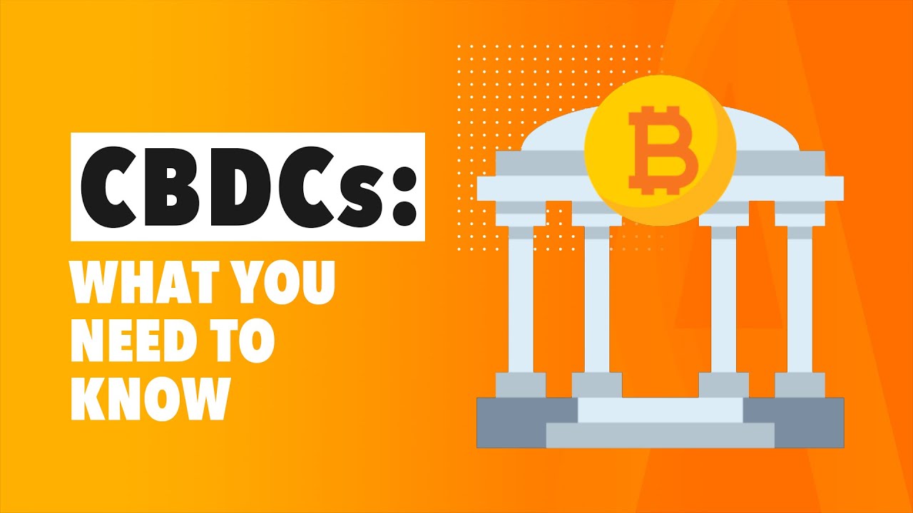 CBDCs: What you need to know! - YouTube