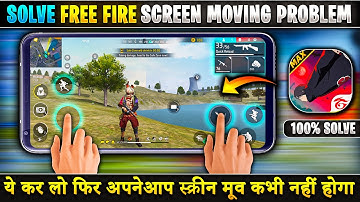 How To Solve Screen Moving Problem In Free Fire | FF Touch Problem | Free Fire Screen Auto Move Fix