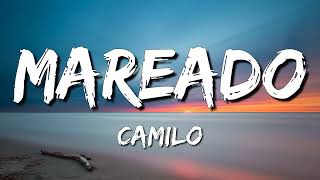 Camilo - Mareado (Letra\Lyrics)