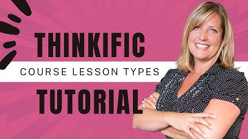 Thinkific Tutorial | Course Lesson Types (Curriculum)