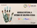 Abordaje Integral a Víctimas de Violencia Sexual