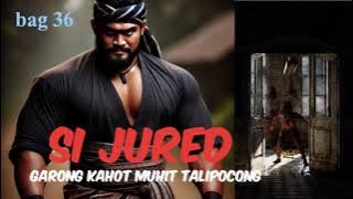 dongeng sunda Si JURED eps#36 Tamat