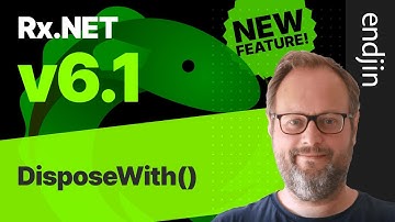 Rx.NET v6.1 Nieuwe functie: DisposeWith()