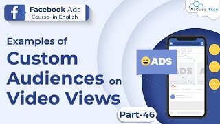 Facebook Ads- Custom Audiences on Video Views | Examples of Custom Audiences based on Video Views46