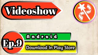 How To Download Videoshow Video Edit|| Ep.9 screenshot 1