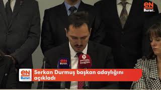 Bursa'da Serkan Durmuş adaylığını açıkladı
