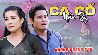 CA CỔ KHÔNG QUẢNG CÁO 🔴 BÙI TRUNG ĐẲNG - PHƯƠNG THÚY CA CỔ HƠI DÀI HAY NHẤT 🔴 SIÊU THỊ CA CỔ