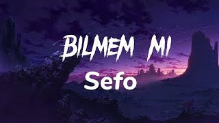 Sefo - Bilmem Mi -  [lyrics/music](1)