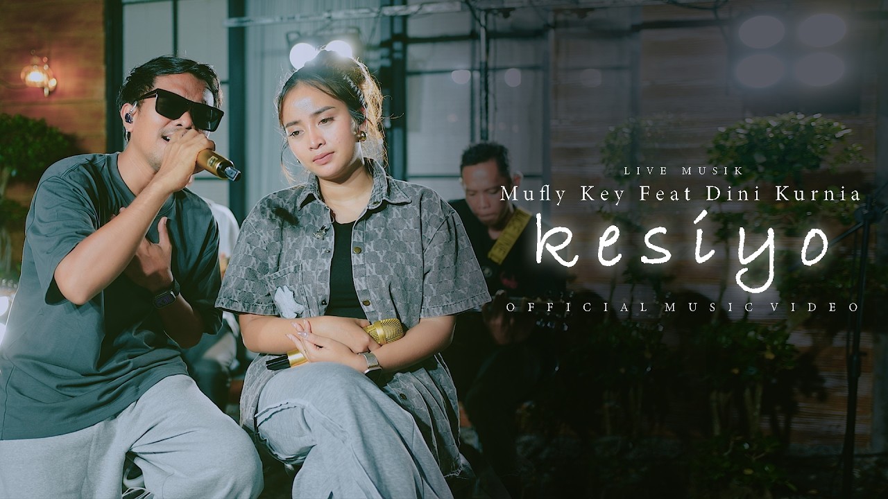 Mufly Key Feat. Dini Kurnia -  KESIYO (Official Music Video) || MK Management
