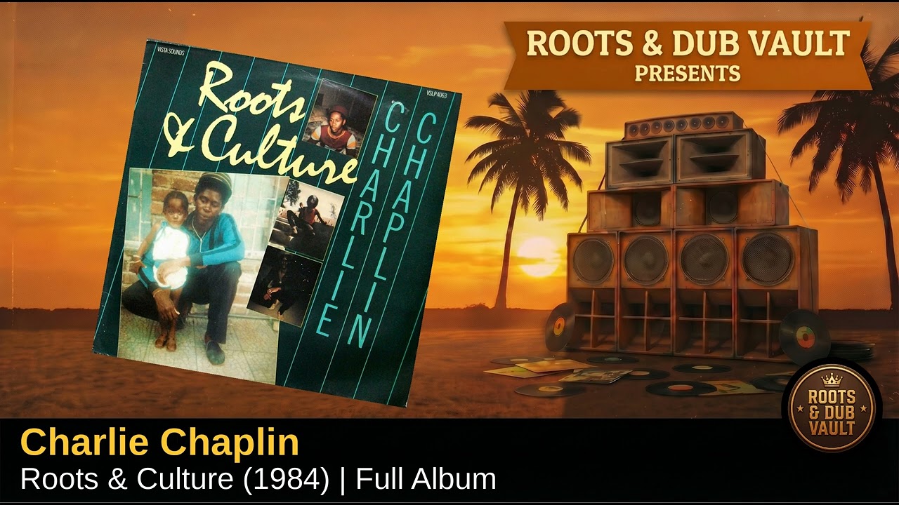 Charlie Chaplin — Roots & Culture (1984) | Full Album | Roots