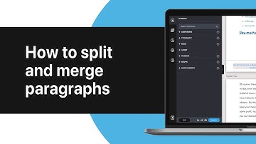 How to Split and Merge Paragraphs
