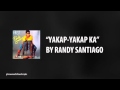 Randy Santiago - Yakap-Yakap Ka