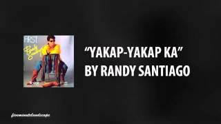 Randy Santiago - Yakap-Yakap Ka chords