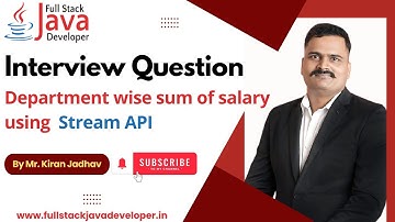 Department wise sum of salary Using Stream API | Learn with Mr. Kiran Jadhav