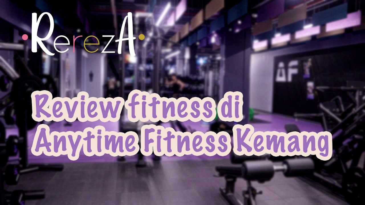 Review: Anytime Fitness Kemang - YouTube