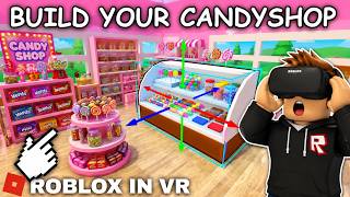 Building My Very First CANDY STORE In Roblox, But It's VR screenshot 5