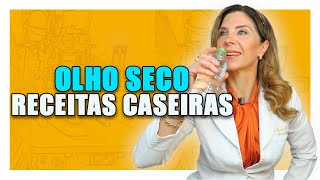 Olho Seco - Receitas Caseiras Para Melhorar Olho Seco