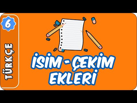İsim- Çekim Ekleri | 6. Sınıf Türkçe evokul Kampı