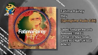 Fatima Rainey - Hey (Springtime Radio Edit) 1998 CDS - YouTube