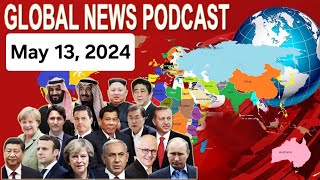 Insights from Around the World: BBC Global News Podcast - May 13, 2024,