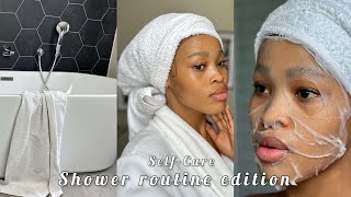 MY SELF LOVE SHOWER ROUTINE| A very much needed self love| skincare| South African YouTuber