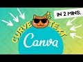 How to Curve Text using Canva in less than 2 minutes. | Fast and Easy!