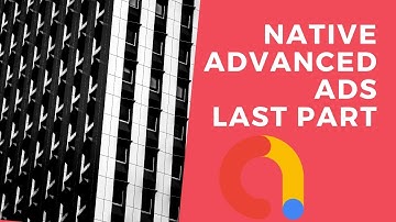 (LAST PART) Admob Native Advanced Ads (2019) with RecyclerView Android Studio Tutorial