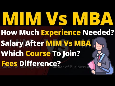 MIM Vs MBA | Masters In Management & Masters Of Business Administration