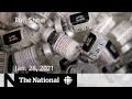 CBC News: The National | Anger, confusion over vaccine supply | Jan. 28, 2021