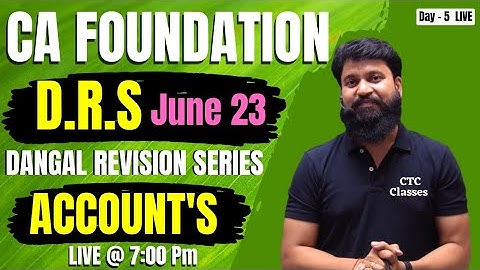 DRS Day 5 I CA Foundation June 2023 Accounts Revision I CTC Classes
