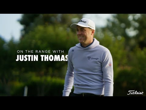 On the Range with Justin Thomas