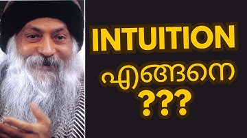 Intuition: Knowing Beyond Logic - Osho - അതിജ്ഞാനത്തെ കുറിച്ചുള്ള ഒരു അവതരണം