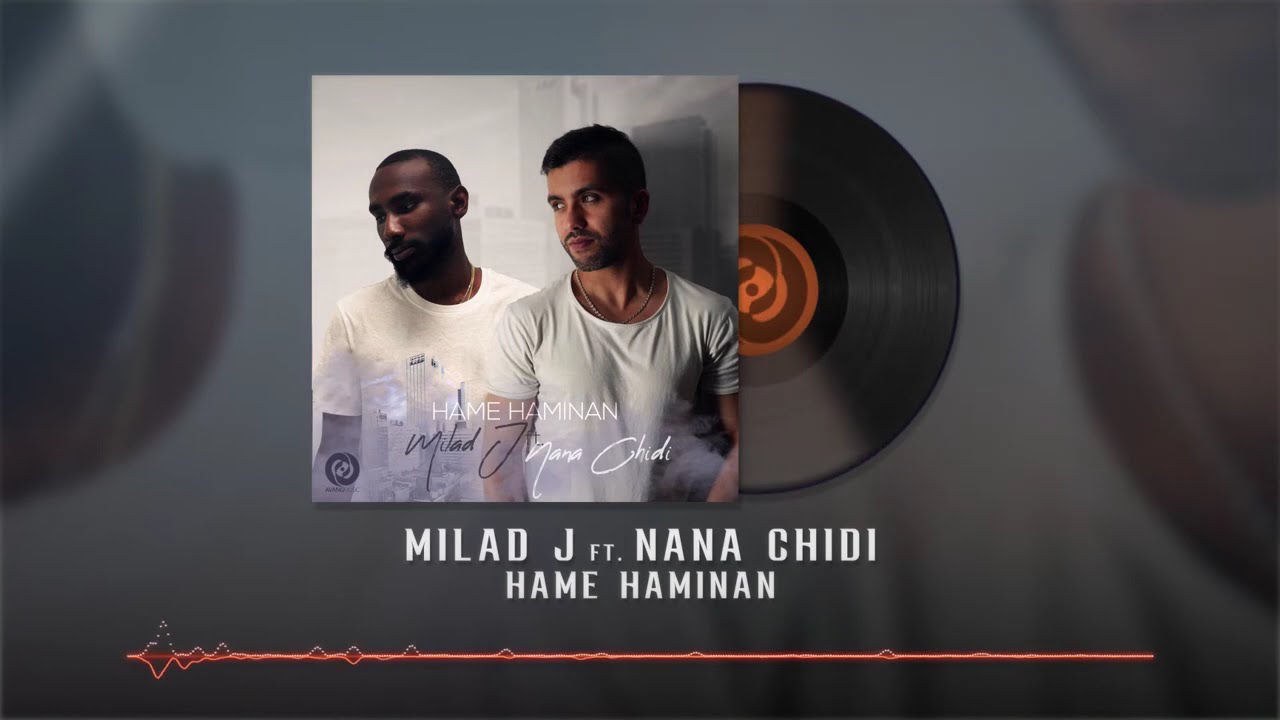 Milad J Ft. Nana Chidi - Hame Haminan OFFICIAL TRACK | میلاد جی و نانا چیدی - همه همینن