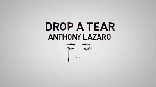 Anthony Lazaro - Drop a Tear