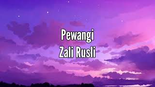 Zali Rusli - Pewangi (LIRIK)