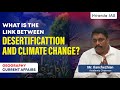 Indian Geography Class for UPSC | Desertification & Climate Change | Ilanchezhian | Veranda IAS