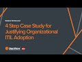 4 Step Case Study for Justifying Organizational ITIL Adoption